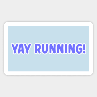 Yay Running! Magnet